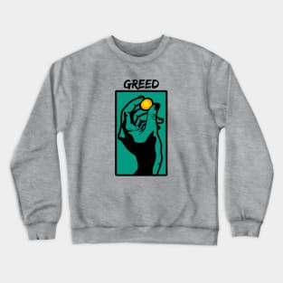 Greed Crewneck Sweatshirt